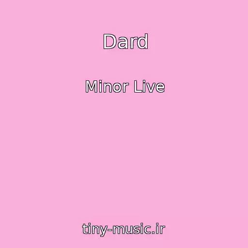 کاور آهنگ Dard از Minor Live