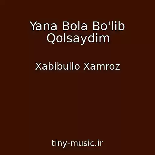 کاور آهنگ Yana Bola Bo'lib Qolsaydim از Xabibullo Xamroz