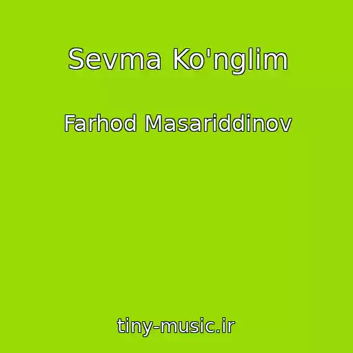 کاور آهنگ Sevma Ko'nglim از Farhod Masariddinov