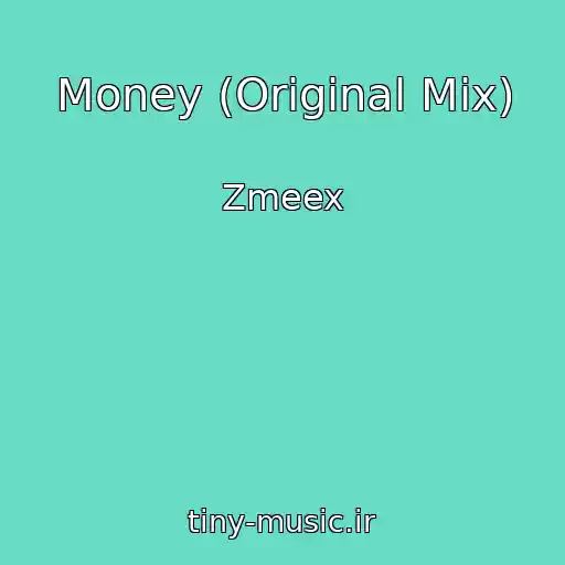 کاور آهنگ Money (Original Mix) از Zmeex