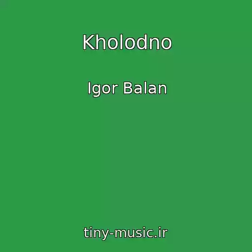 کاور آهنگ Kholodno از Igor Balan
