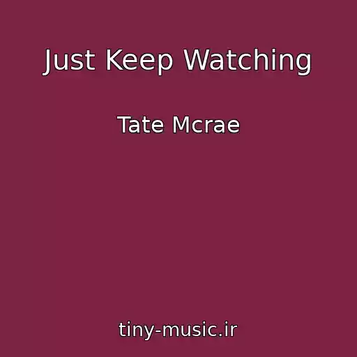 کاور آهنگ Just Keep Watching از Tate Mcrae