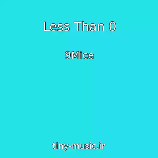 کاور آهنگ Less Than 0 از 9Mice