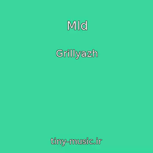 کاور آهنگ Mld از Grillyazh