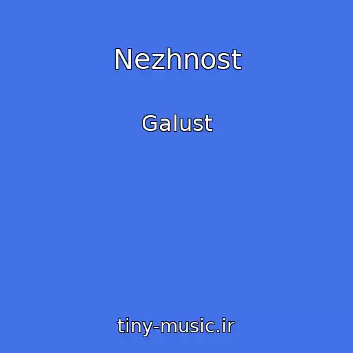 کاور آهنگ Nezhnost از Galust