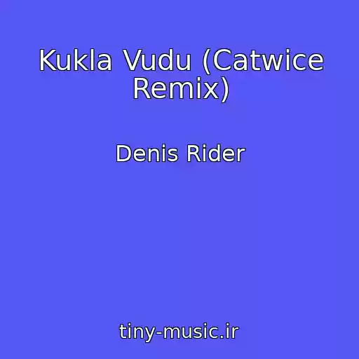 کاور آهنگ Kukla Vudu (Catwice Remix) از Denis Rider