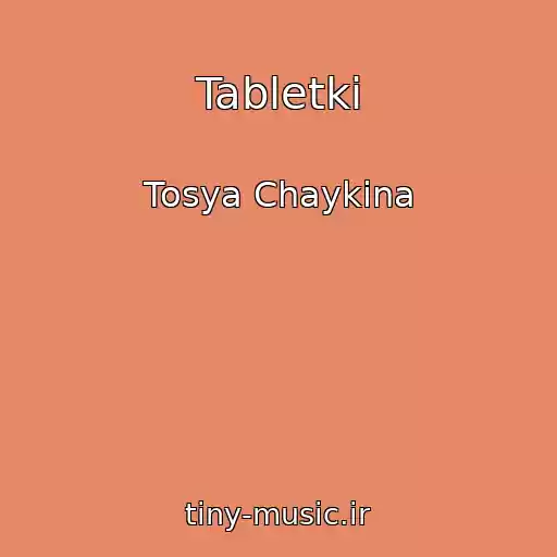 کاور آهنگ Tabletki از Tosya Chaykina