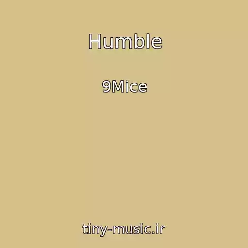 کاور آهنگ Humble از 9Mice