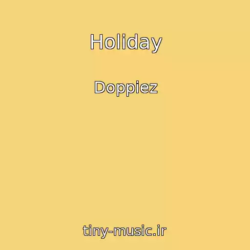 کاور آهنگ Holiday از Doppiez