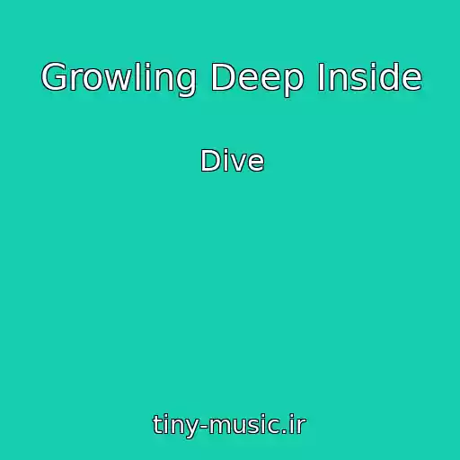 کاور آهنگ Growling Deep Inside از Dive