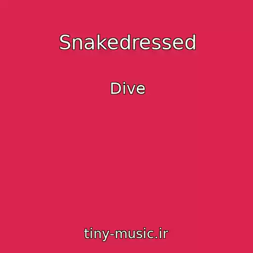کاور آهنگ Snakedressed از Dive