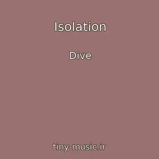 کاور آهنگ Isolation از Dive