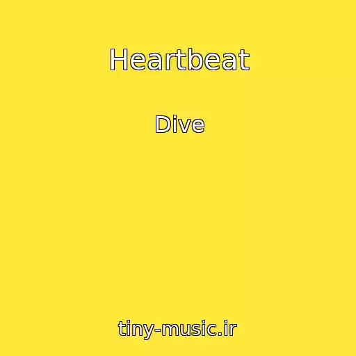 کاور آهنگ Heartbeat از Dive