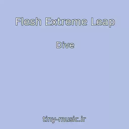 کاور آهنگ Flesh Extreme Leap از Dive