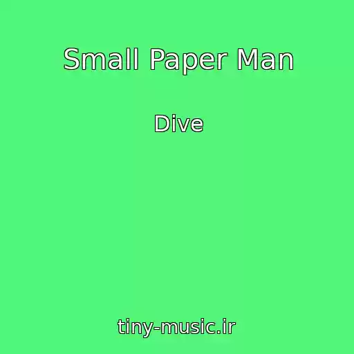 کاور آهنگ Small Paper Man از Dive