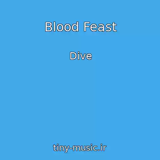 کاور آهنگ Blood Feast از Dive