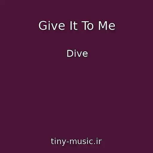کاور آهنگ Give It To Me از Dive