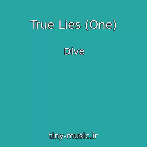 کاور آهنگ True Lies (One) از Dive