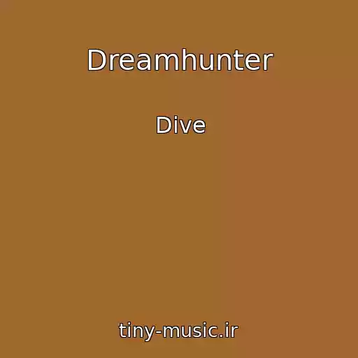 کاور آهنگ Dreamhunter از Dive