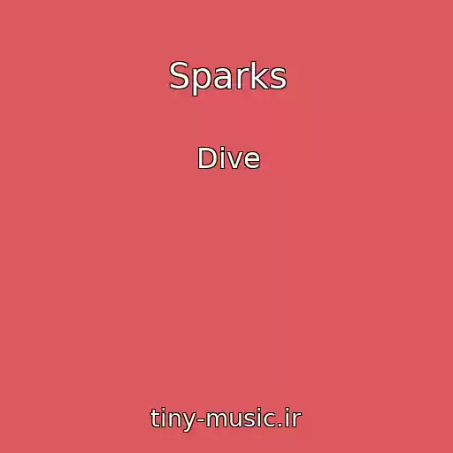 کاور آهنگ Sparks از Dive