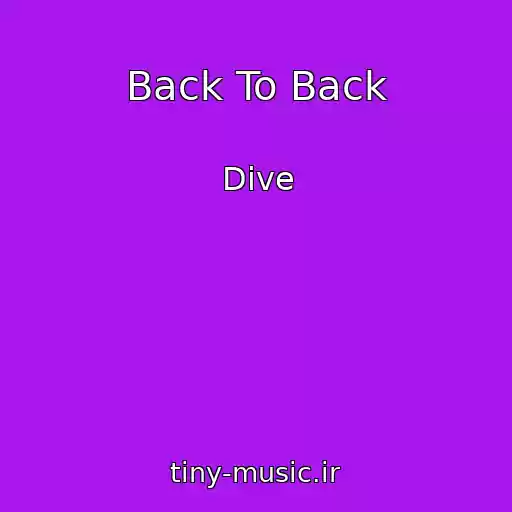 کاور آهنگ Back To Back از Dive