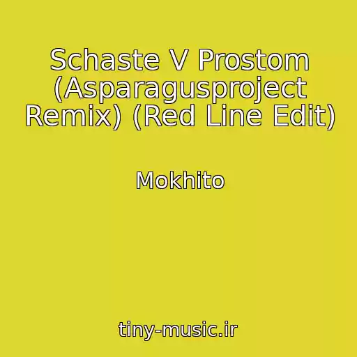 کاور آهنگ Schaste V Prostom (Asparagusproject Remix) (Red Line Edit) از Mokhito