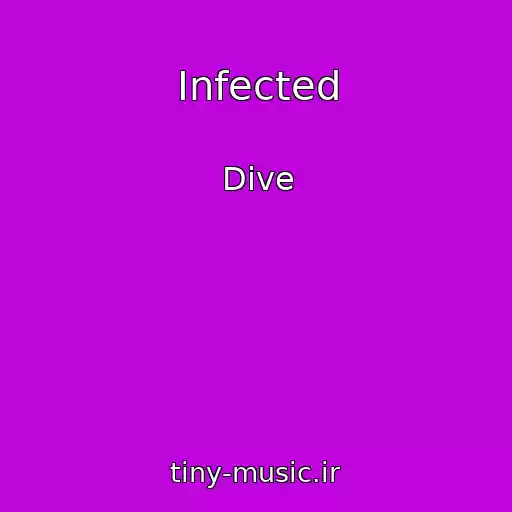 کاور آهنگ Infected از Dive