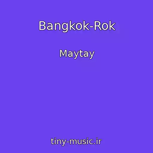 کاور آهنگ Bangkok-Rok از Maytay