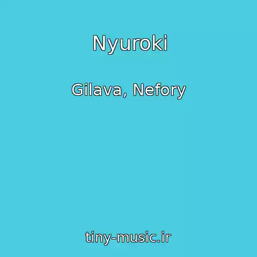 کاور آهنگ Nyuroki از Gilava, Nefory