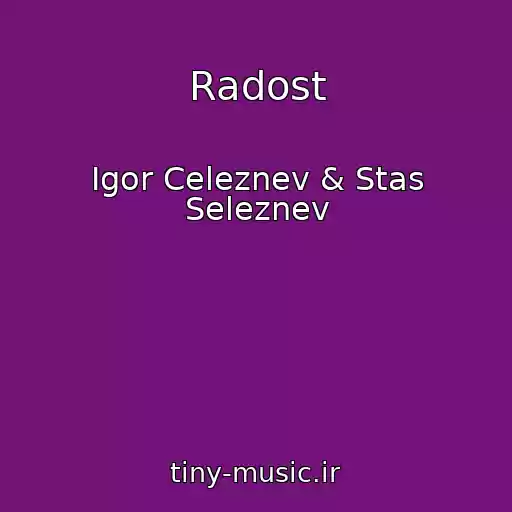 کاور آهنگ Radost از Igor Celeznev & Stas Seleznev