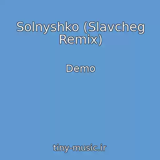 کاور آهنگ Solnyshko (Slavcheg Remix) از Demo