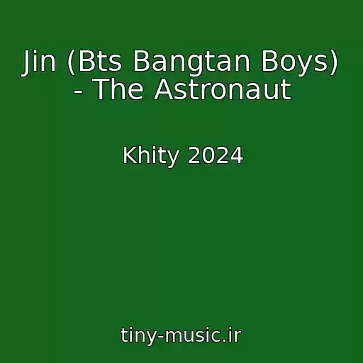 کاور آهنگ Jin (Bts Bangtan Boys) - The Astronaut از Khity 2024