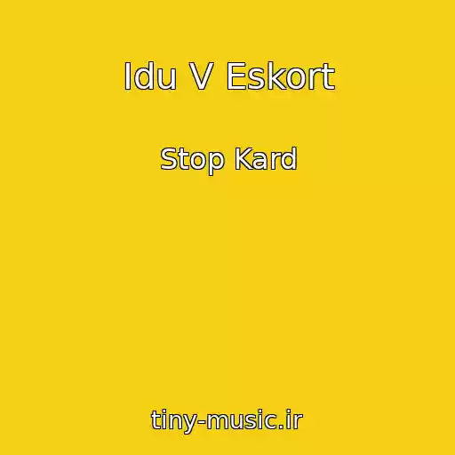 کاور آهنگ Idu V Eskort از Stop Kard