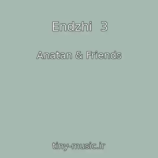 کاور آهنگ Endzhі  3 از Anatan & Friends