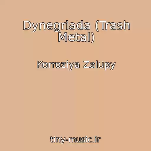 کاور آهنگ Dynegriada (Trash Metal) از Korroziya Zalupy
