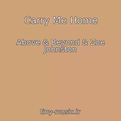کاور آهنگ Carry Me Home از Above & Beyond & Zoe Johnston