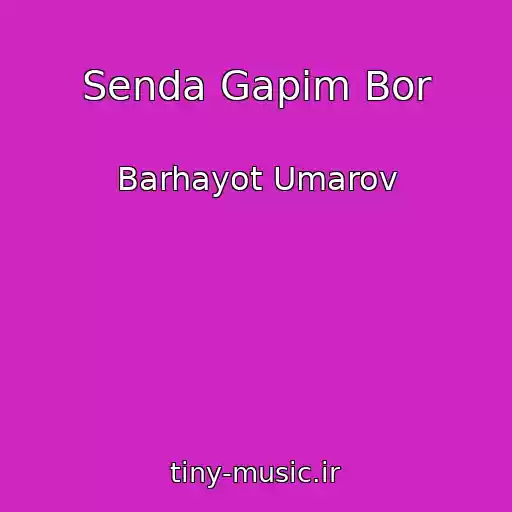 کاور آهنگ Senda Gapim Bor از Barhayot Umarov
