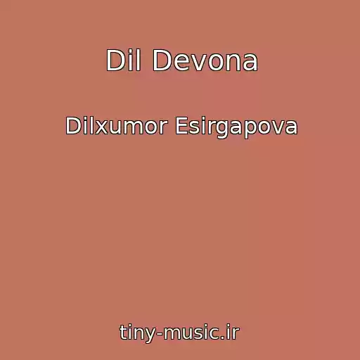 کاور آهنگ Dil Devona از Dilxumor Esirgapova