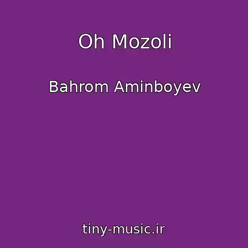 کاور آهنگ Oh Mozoli از Bahrom Aminboyev