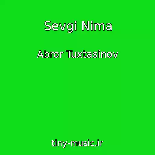 کاور آهنگ Sevgi Nima از Abror Tuxtasinov