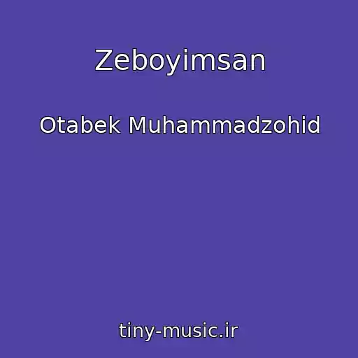 کاور آهنگ Zeboyimsan از Otabek Muhammadzohid