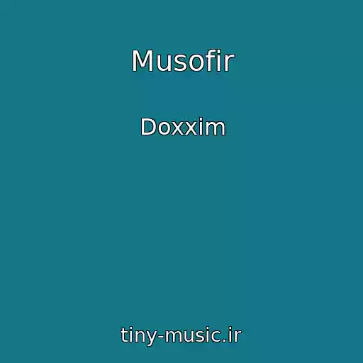 کاور آهنگ Musofir از Doxxim