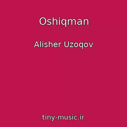 کاور آهنگ Oshiqman از Alisher Uzoqov