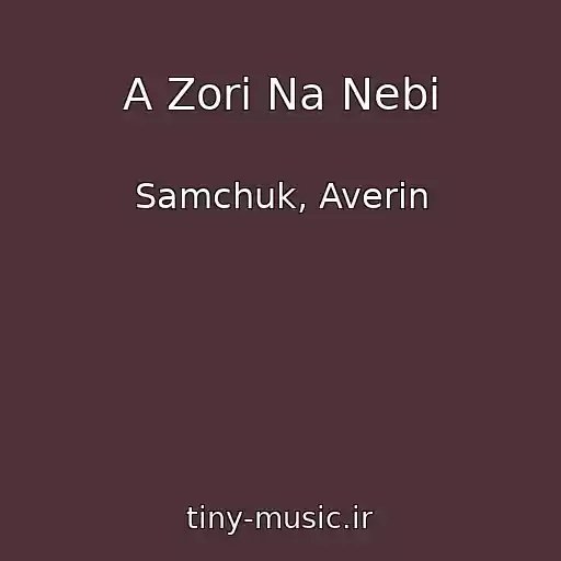 کاور آهنگ A Zorі Na Nebі از Samchuk, Averin
