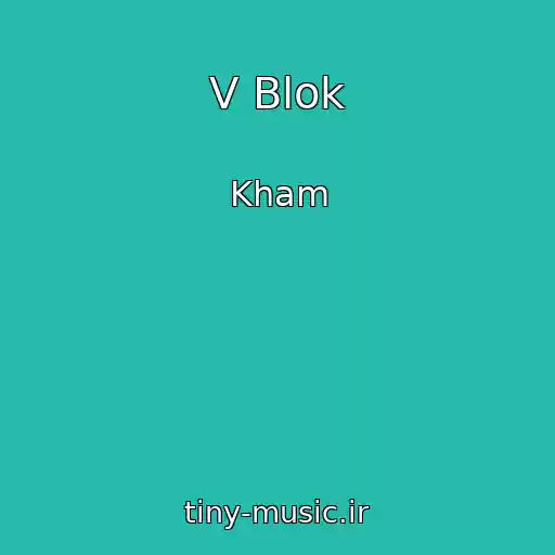 کاور آهنگ V Blok از Kham