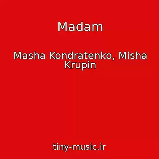 کاور آهنگ Madam از Masha Kondratenko, Mіsha Krupіn