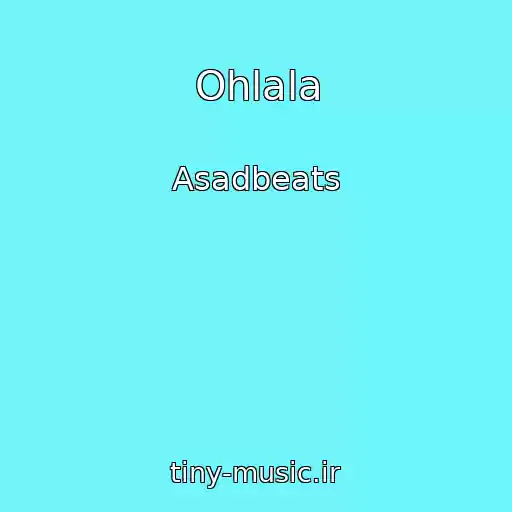 کاور آهنگ Ohlala از Asadbeats