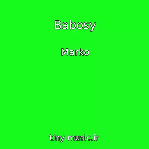 کاور آهنگ Babosy از Marko