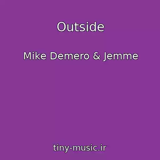 کاور آهنگ Outside از Mike Demero & Jemme