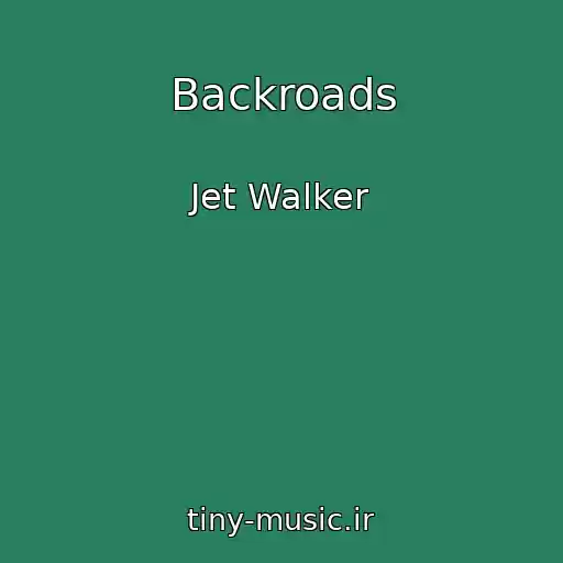 کاور آهنگ Backroads از Jet Walker